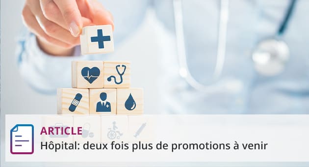 Hôpital deux fois plus de promotions à venir