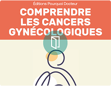 e-book comprendre les cancers gynécologiques