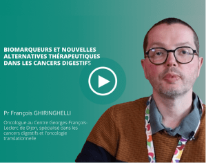 François Ghiringhelli et biomarqueurs cancers digestifs